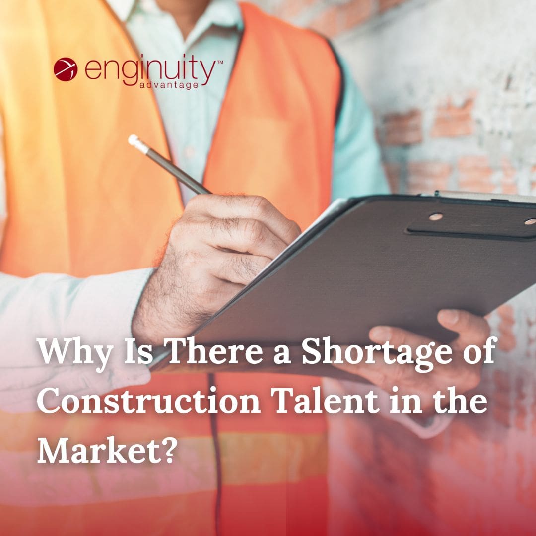 Why Is There a Shortage of Construction Talent in the Market