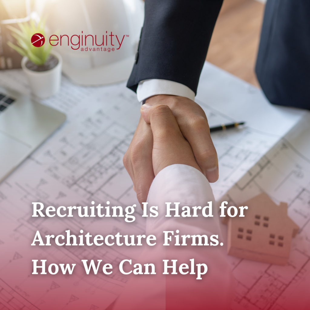 Recruiting Is Hard for Architecture Firms. How We Can Help
