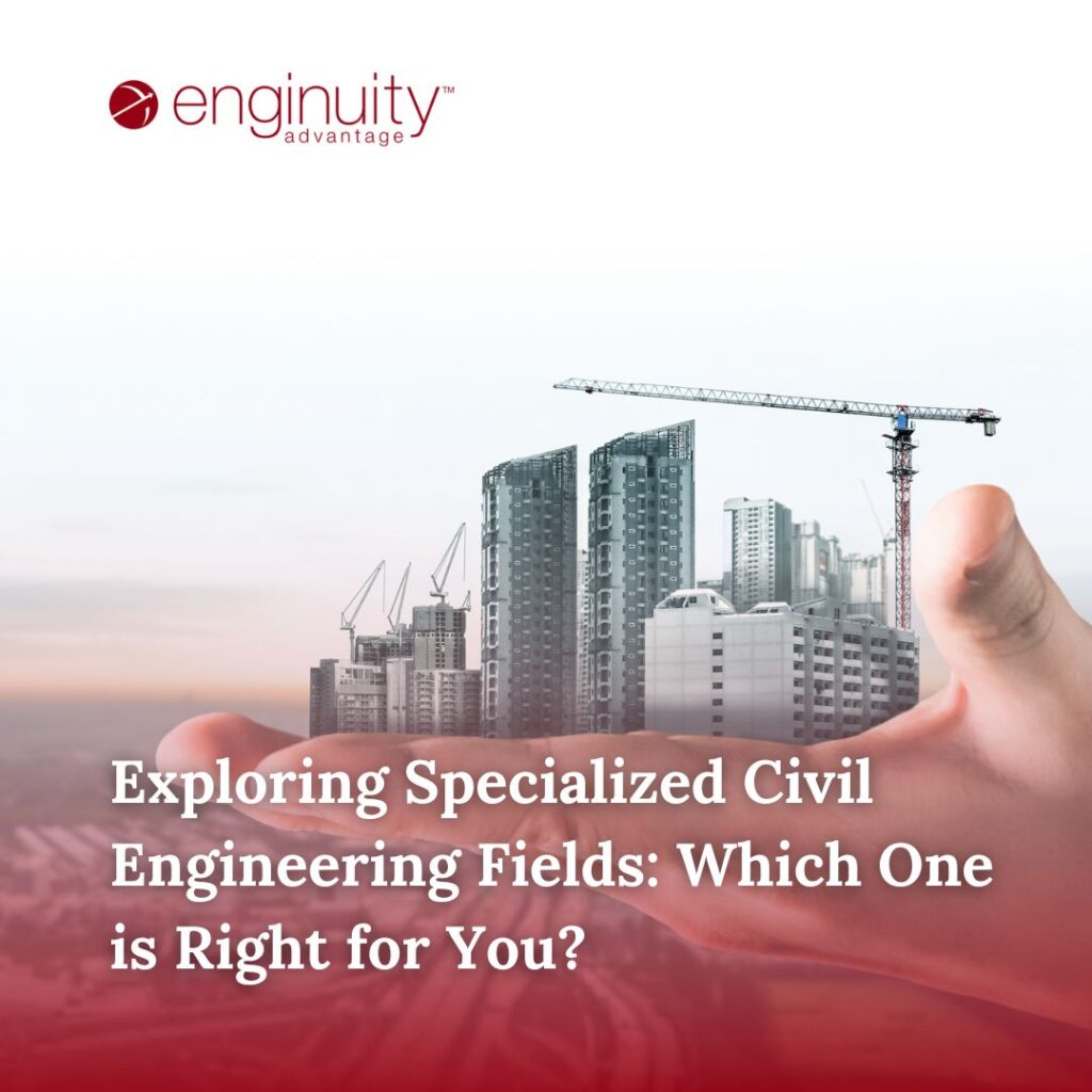 Exploring Specialized Civil Engineering Fields: Which One is Right for You?