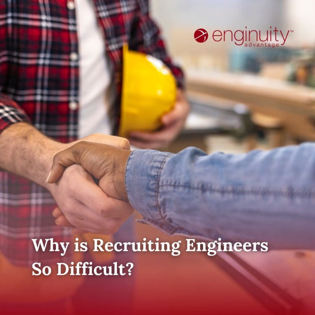 Why is Recruiting Engineers So Difficult Why is Recruiting Engineers So Difficult?