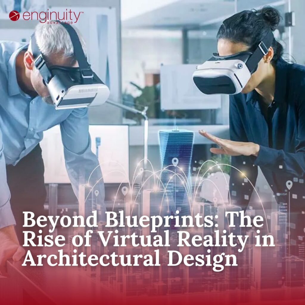 Beyond Blueprints The Rise of Virtual Reality in Architectural Design