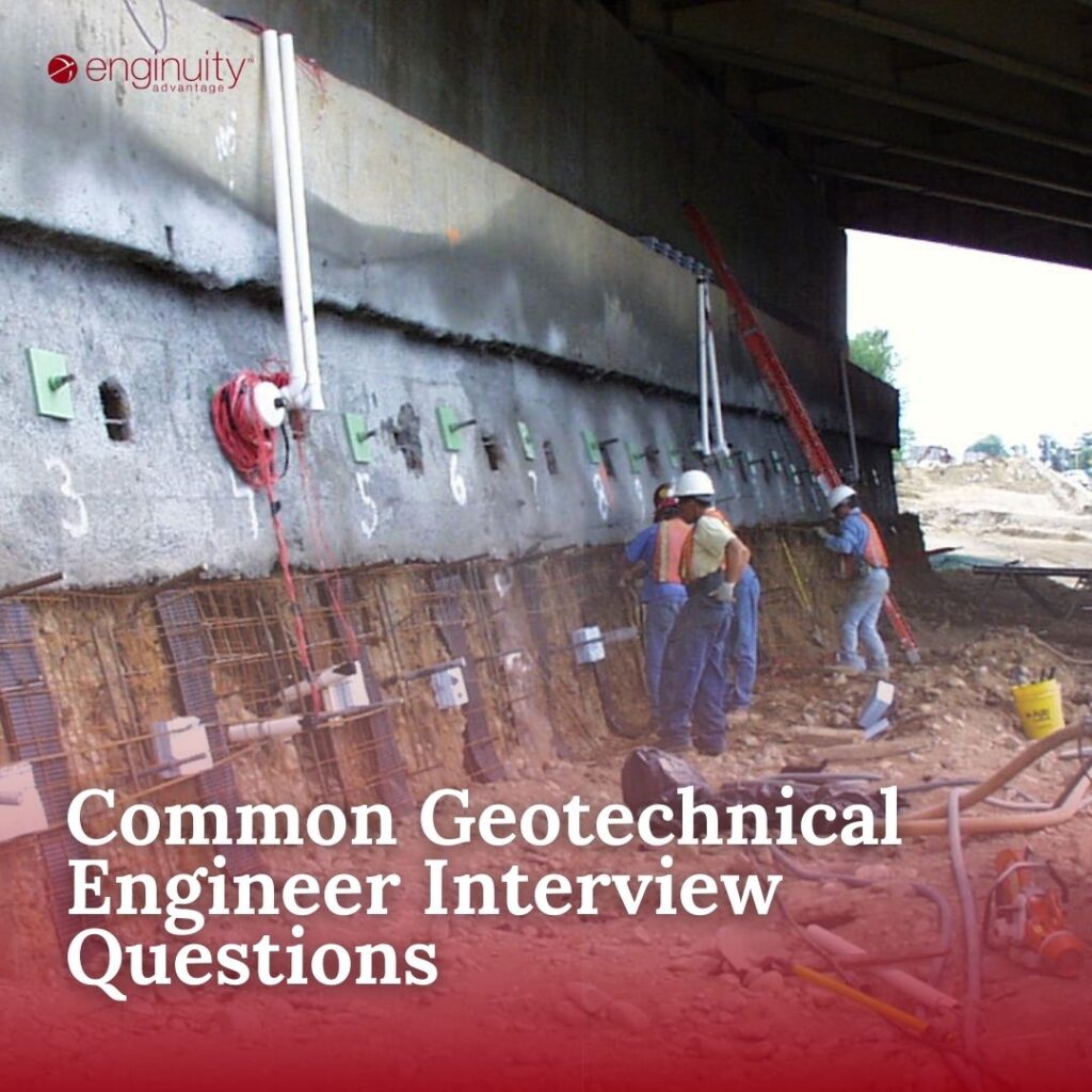 Common Geotechnical Engineer Interview Questions