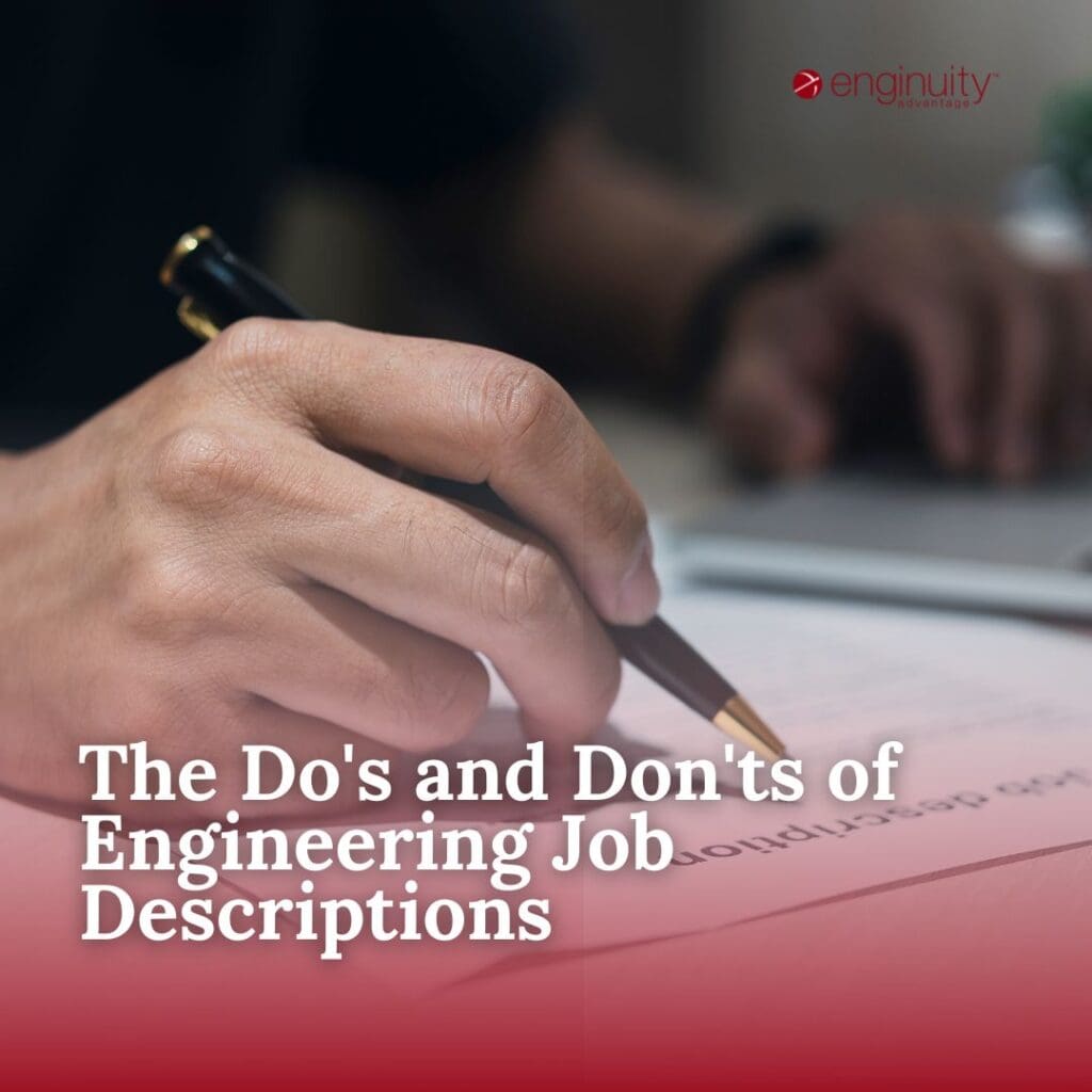 The Do and Donts of Engineering Job Descriptions The Do's and Don'ts of Engineering Job Descriptions