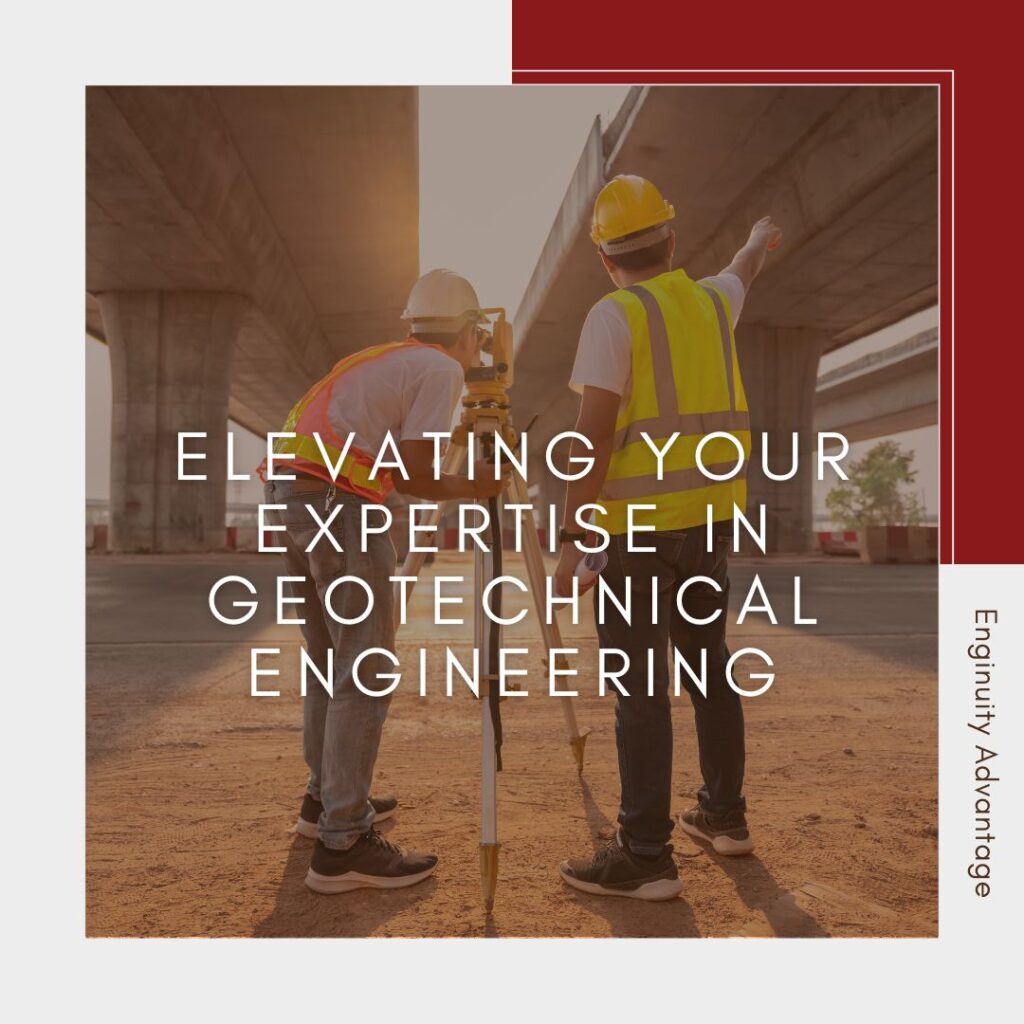 Elevating Your Expertise in Geotechnical Engineering Featured Image