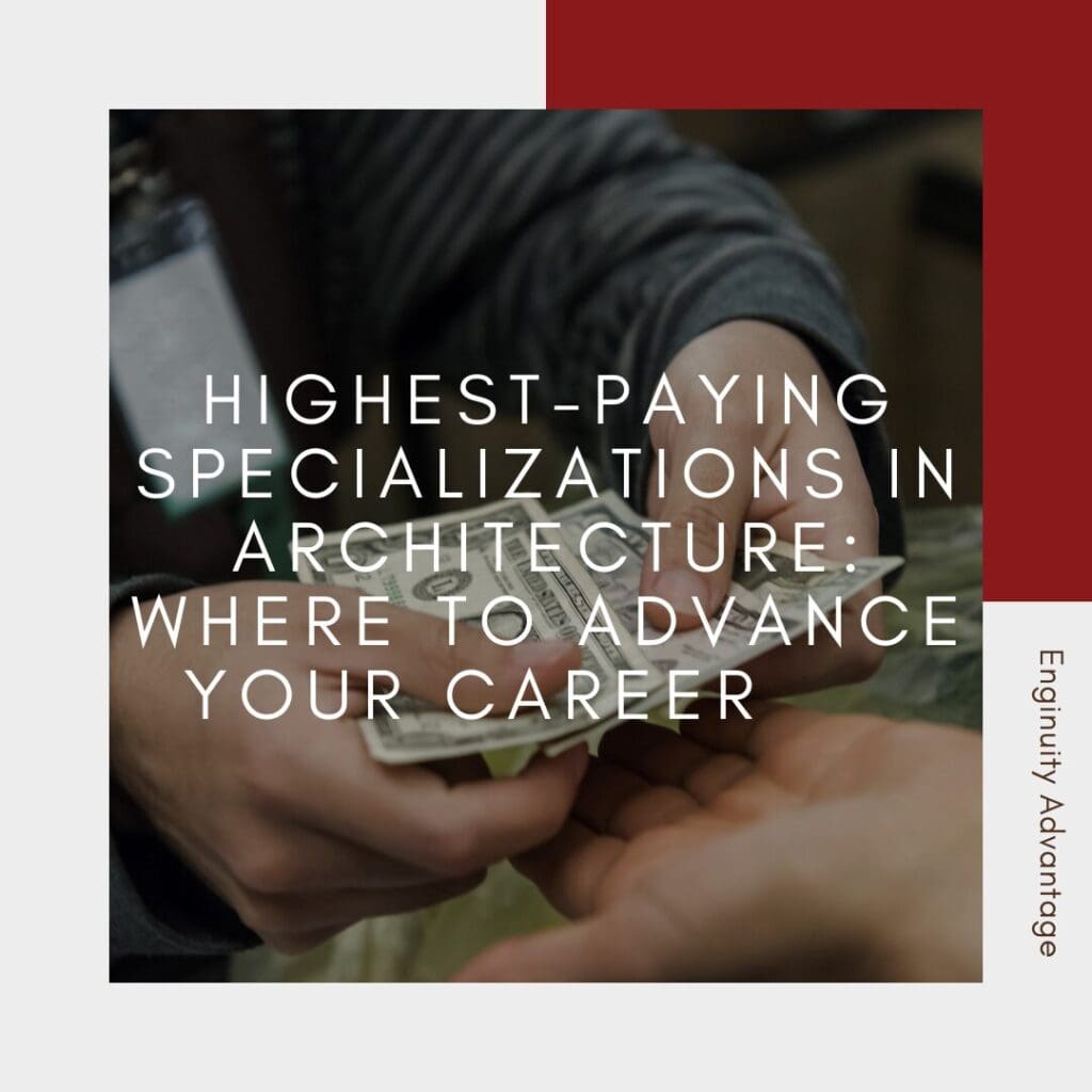 Highest-Paying Specializations in Architecture Where to Advance Your Career Highest-Paying Specializations in Architecture Where to Advance Your Career