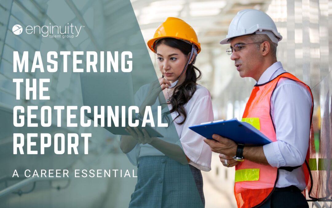 Mastering the Geotechnical Report: A Career Essential