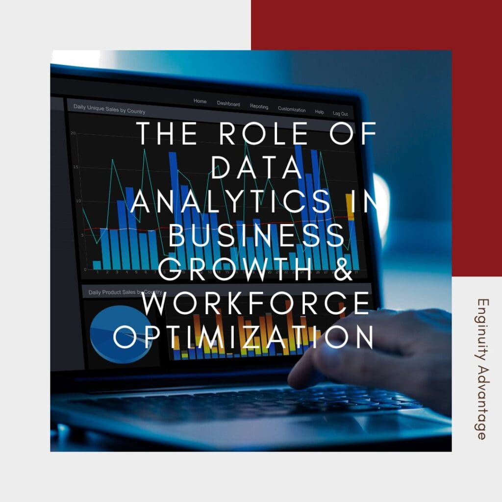 The Role of Data Analytics in Business Growth & Workforce Optimization