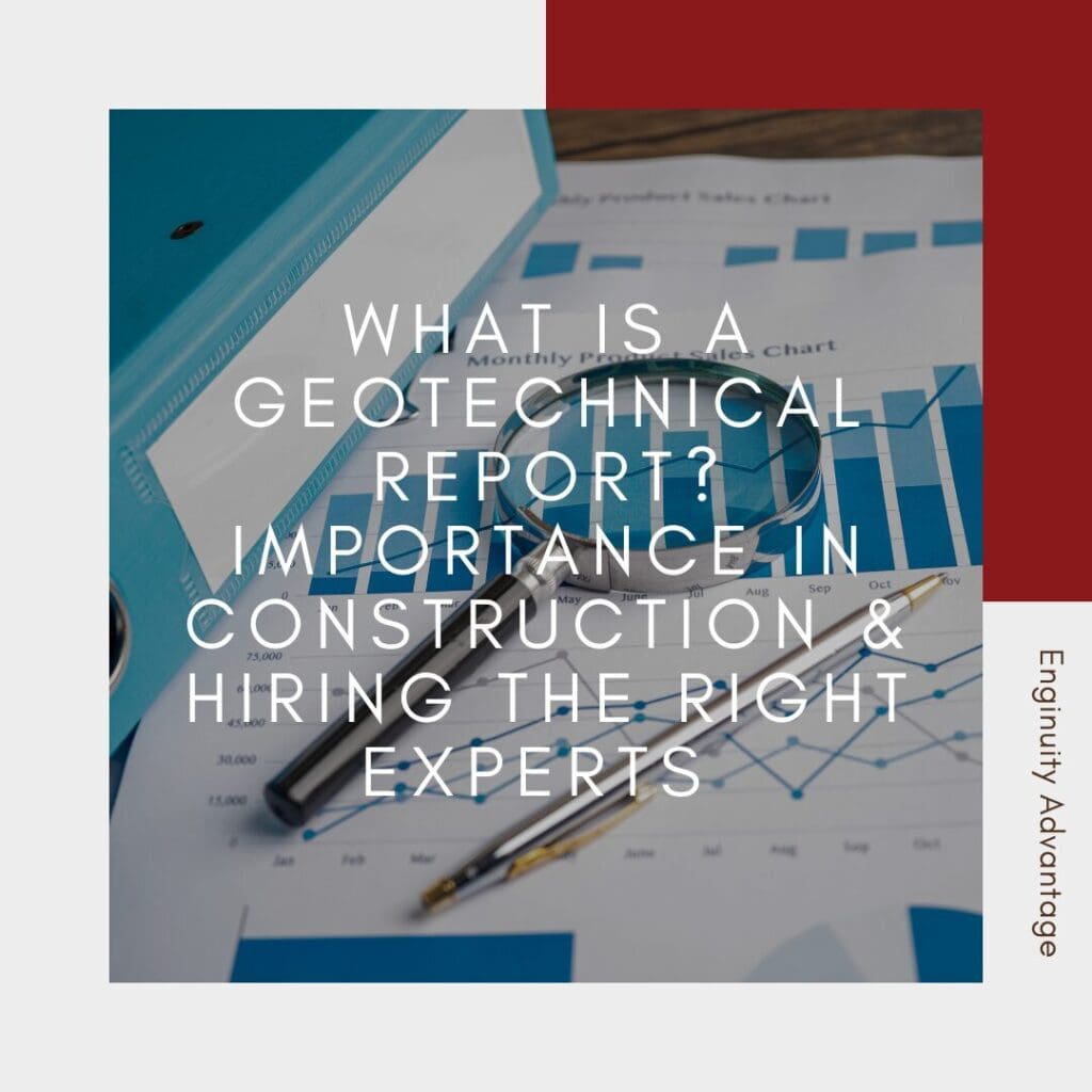 What is a Geotechnical Report Importance in Construction & Hiring the Right Experts What is a Geotechnical Report Importance in Construction & Hiring the Right Experts