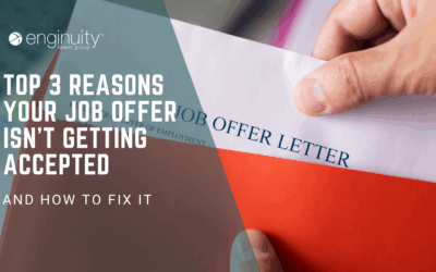 Top 3 Reasons Your Job Offer Isn’t Getting Accepted, and How to Fix It
