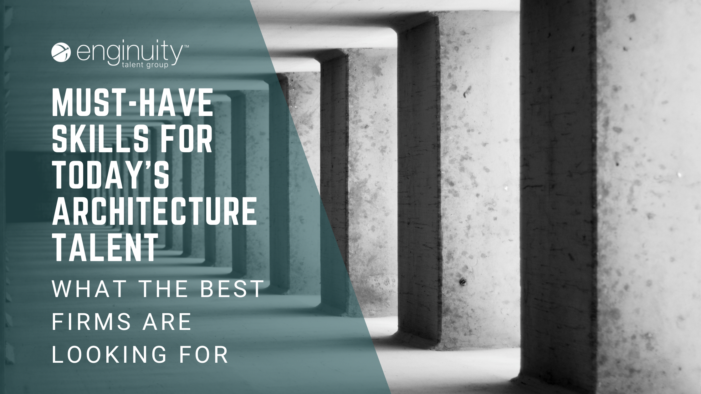 Must-Have Skills for Today’s Architecture Talent: What the Best Firms Are Looking For