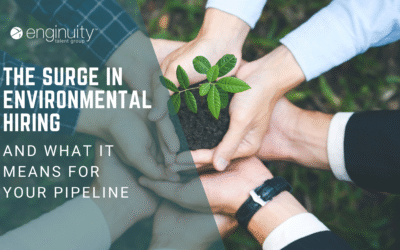 The Surge in Environmental Hiring, and What It Means for Your Pipeline