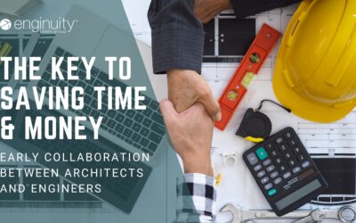The Key To Saving Time & Money: Early Collaboration Between Architects & Engineers